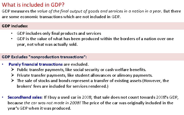 What is included in GDP? GDP measures the value of the final output of