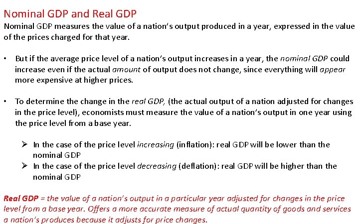 Nominal GDP and Real GDP Nominal GDP measures the value of a nation’s output
