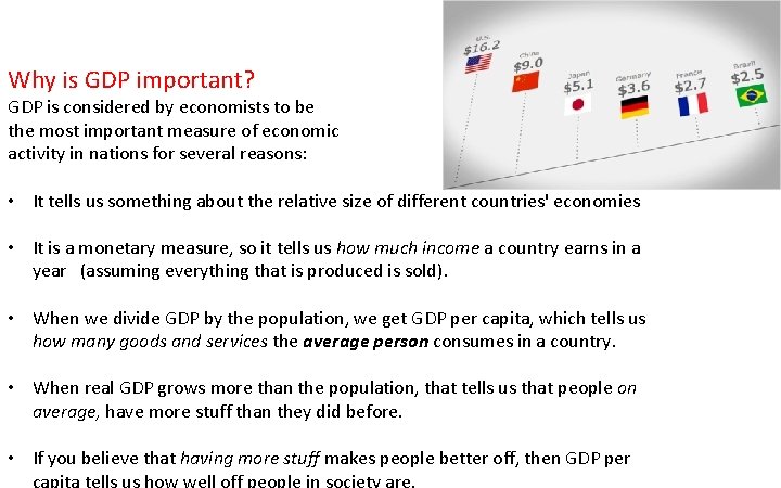 Why is GDP important? GDP is considered by economists to be the most important