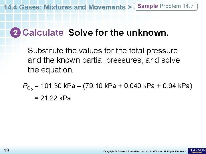 14. 4 Gases: Mixtures and Movements > Sample Problem 14. 7 2 Calculate Solve