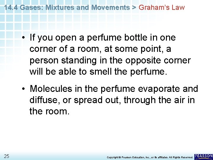 14. 4 Gases: Mixtures and Movements > Graham’s Law • If you open a