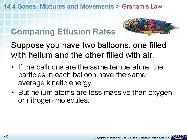 14. 4 Gases: Mixtures and Movements > Graham’s Law Comparing Effusion Rates Suppose you