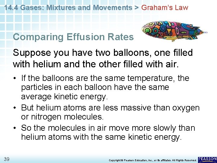 14. 4 Gases: Mixtures and Movements > Graham’s Law Comparing Effusion Rates Suppose you