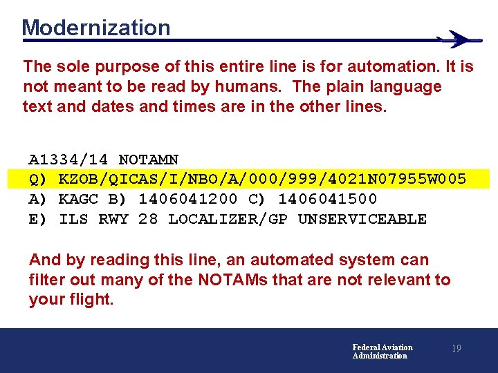 Modernization The sole purpose of this entire line is for automation. It is not