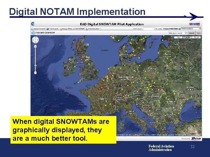 Digital NOTAM Implementation When digital SNOWTAMs are graphically displayed, they are a much better