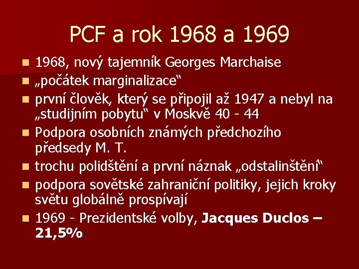 PCF a rok 1968 a 1969 n n n n 1968, nový tajemník Georges