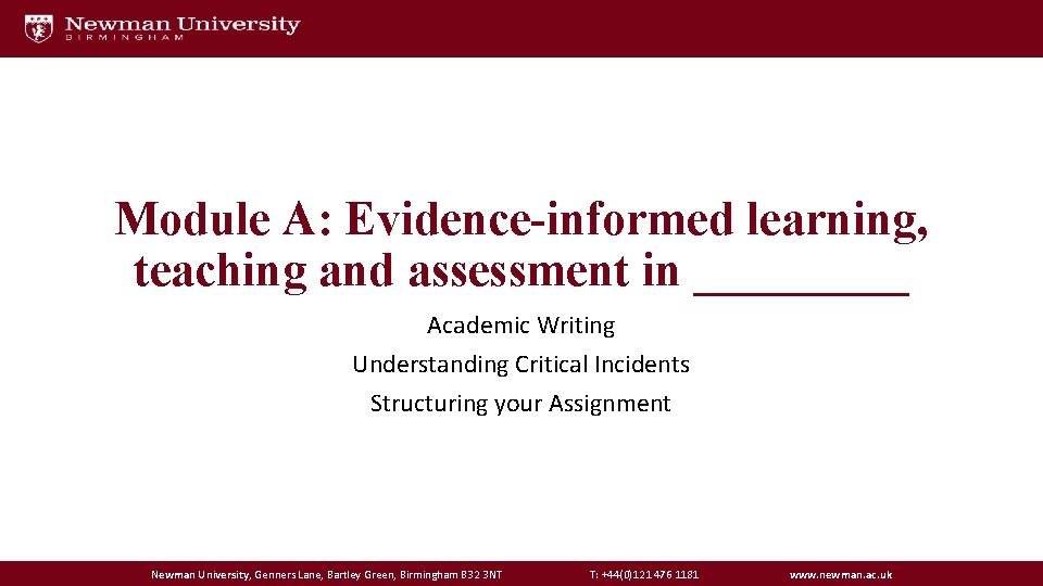 Module A: Evidence-informed learning, teaching and assessment in _____ Academic Writing Understanding Critical Incidents