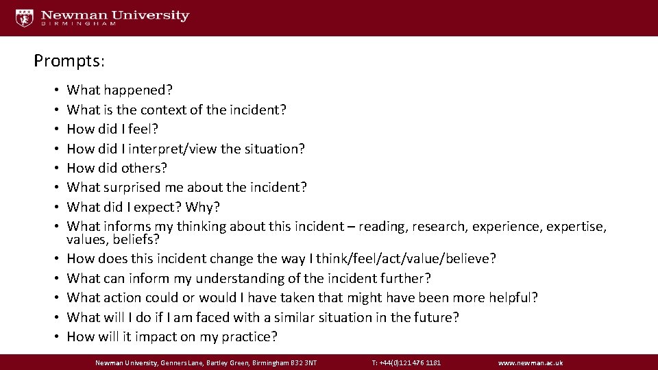 Prompts: • • • • What happened? What is the context of the incident?