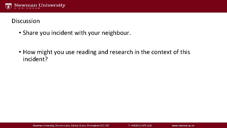 Discussion • Share you incident with your neighbour. • How might you use reading