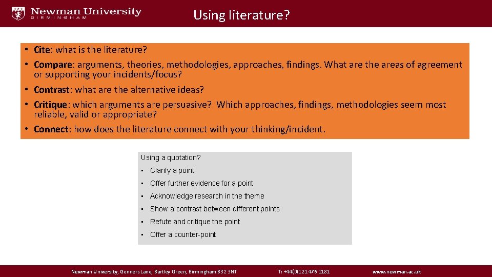 Using literature? • Cite: what is the literature? • Compare: arguments, theories, methodologies, approaches,