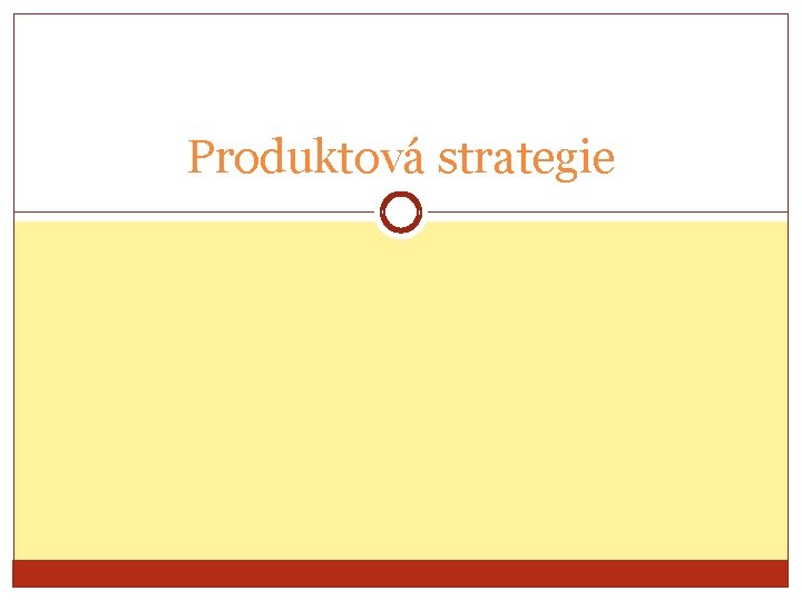 Produktová strategie 