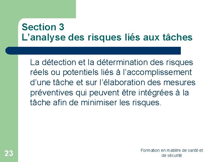 Section 3 L’analyse des risques liés aux tâches La détection et la détermination des