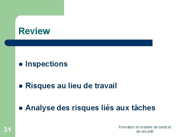 Review 31 l Inspections l Risques au lieu de travail l Analyse des risques