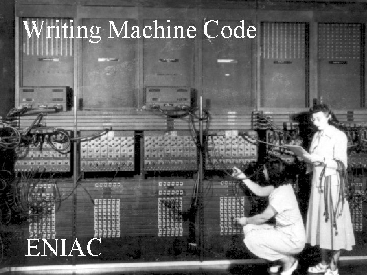 Writing Machine Code ENIAC 