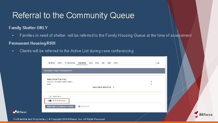 Referral to the Community Queue Family Shelter ONLY • Families in need of shelter