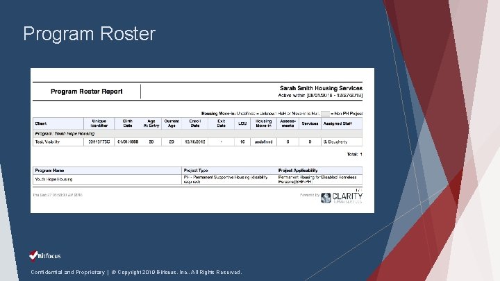 Program Roster Confidential and Proprietary | © Copyright 2019 Bitfocus, Inc. , All Rights