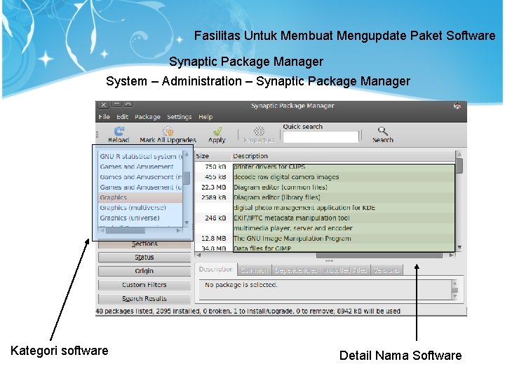 Fasilitas Untuk Membuat Mengupdate Paket Software Synaptic Package Manager System – Administration – Synaptic