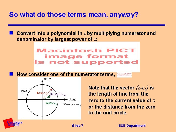 So what do those terms mean, anyway? n Convert into a polynomial in z