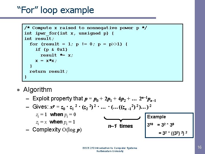 “For” loop example /* Compute x raised to nonnegative power p */ int ipwr_for(int “For” loop example /* Compute x raised to nonnegative power p */ int ipwr_for(int