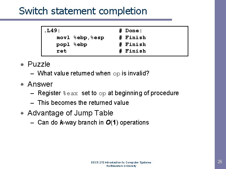 Switch statement completion. L 49: movl %ebp, %esp popl %ebp ret # # Done: Switch statement completion. L 49: movl %ebp, %esp popl %ebp ret # # Done: