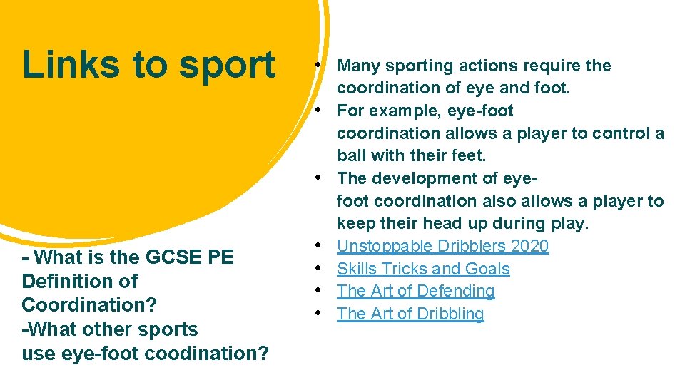 Links to sport • Many sporting actions require the • • - What is