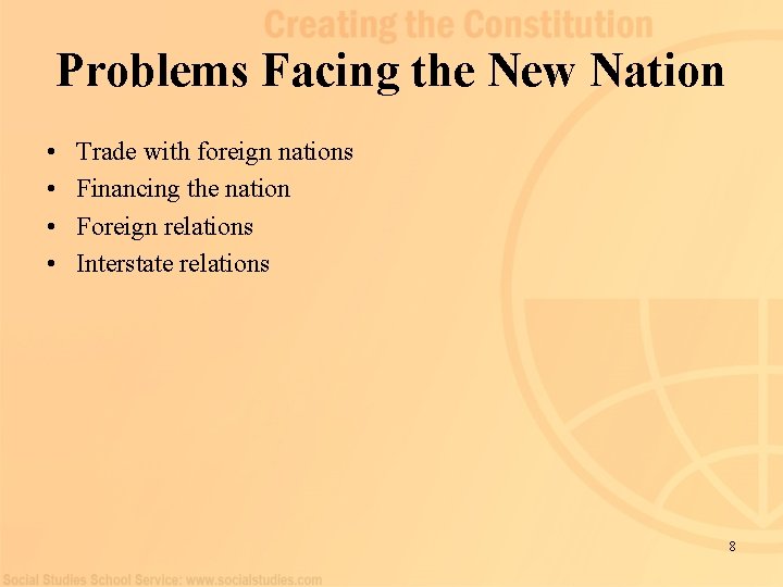 Problems Facing the New Nation • • Trade with foreign nations Financing the nation