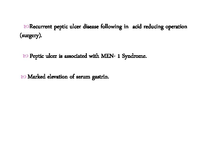  Recurrent (surgery). Peptic Marked peptic ulcer disease following in acid reducing operation ulcer