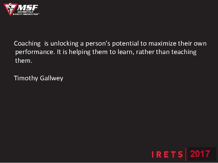 Coaching is unlocking a person’s potential to maximize their own performance. It is helping