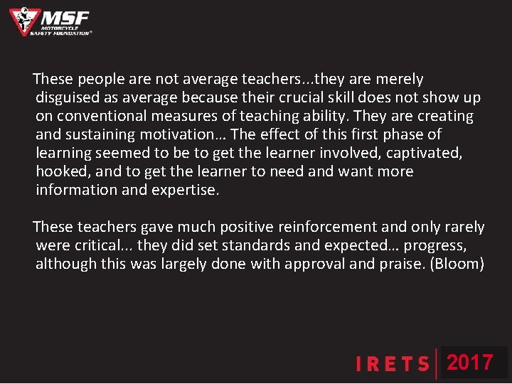 These people are not average teachers. . . they are merely disguised as average