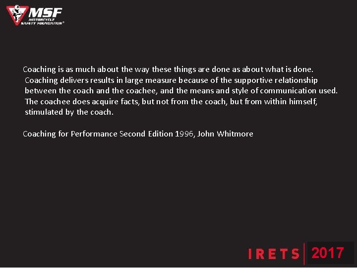 Coaching is as much about the way these things are done as about what