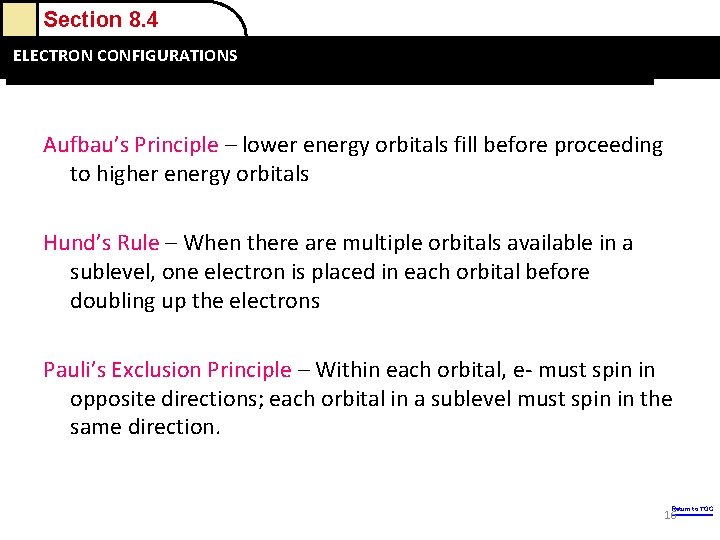 Section 8. 4 and Sizes Three Rules ELECTRON Ions: CONFIGURATIONS Electron Configurations Aufbau’s Principle Section 8. 4 and Sizes Three Rules ELECTRON Ions: CONFIGURATIONS Electron Configurations Aufbau’s Principle