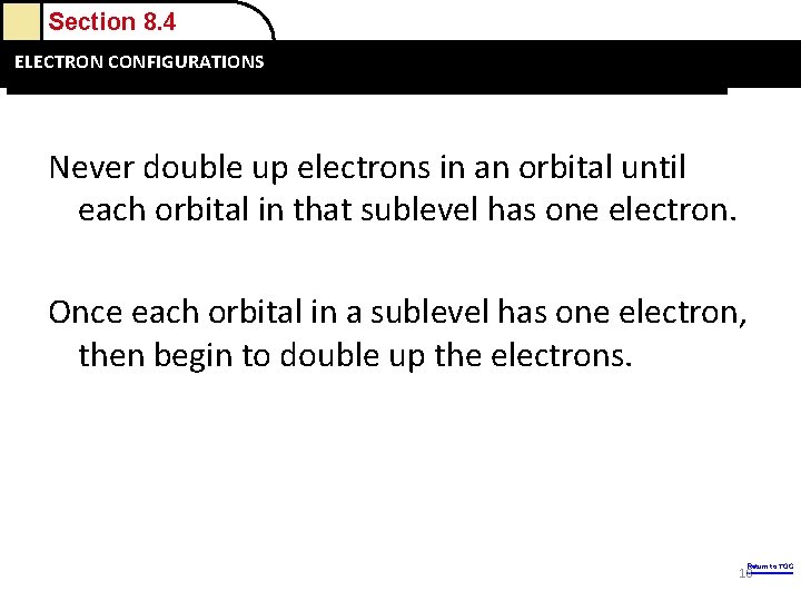 Section 8. 4 Sizes Hund’s and Rule ELECTRON Ions: CONFIGURATIONS Electron Configurations Never double Section 8. 4 Sizes Hund’s and Rule ELECTRON Ions: CONFIGURATIONS Electron Configurations Never double