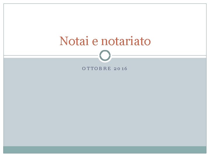 Notai e notariato OTTOBRE 2016 