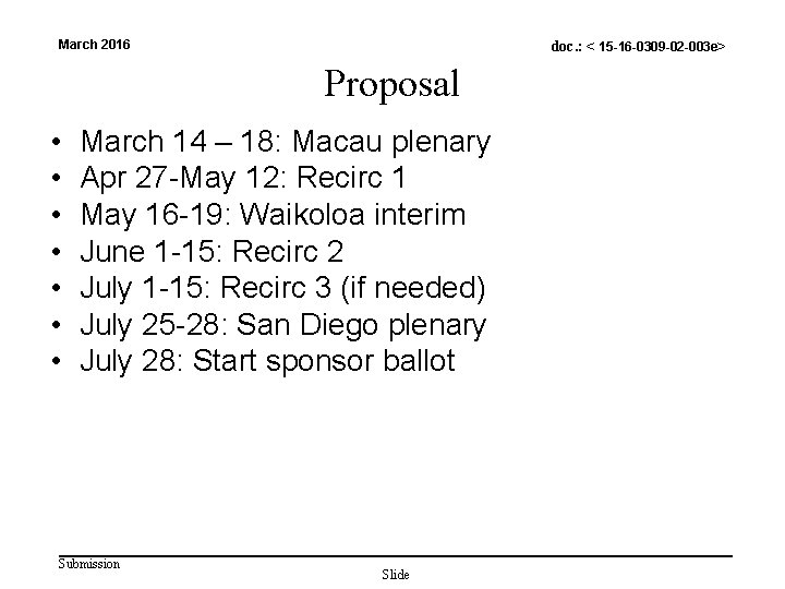 doc. : < 15 -16 -0309 -02 -003 e> March 2016 Proposal • •