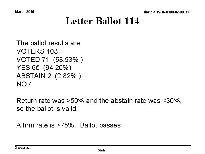 doc. : < 15 -16 -0309 -02 -003 e> March 2016 Letter Ballot 114