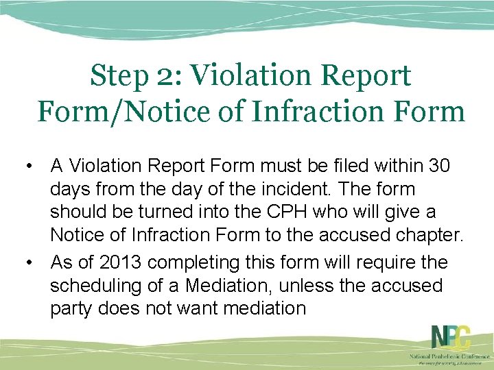 Step 2: Violation Report Form/Notice of Infraction Form • A Violation Report Form must