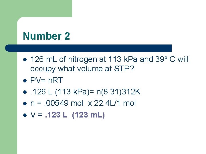 Number 2 l l l 126 m. L of nitrogen at 113 k. Pa