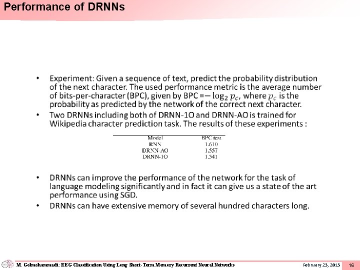 Performance of DRNNs • M. Golmohammadi: EEG Classification Using Long Short-Term Memory Recurrent Neural