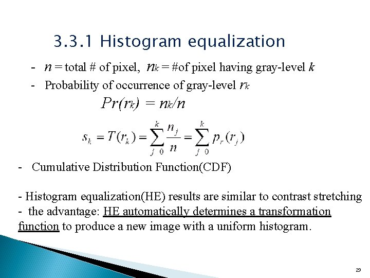 3. 3. 1 Histogram equalization - n = total # of pixel, nk =