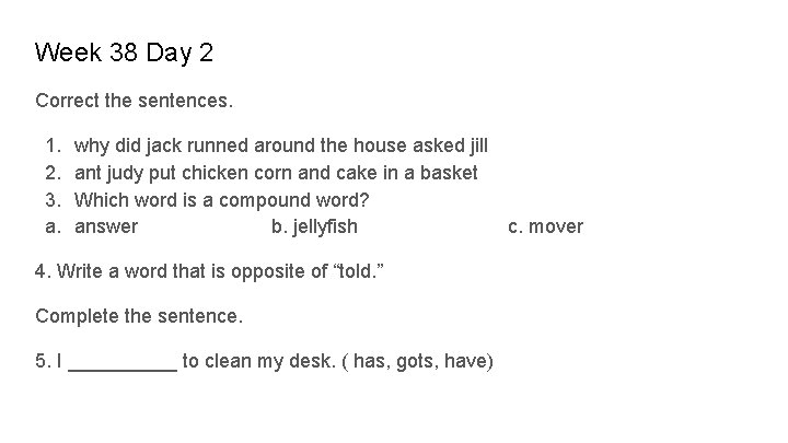 Week 38 Day 2 Correct the sentences. 1. 2. 3. a. why did jack