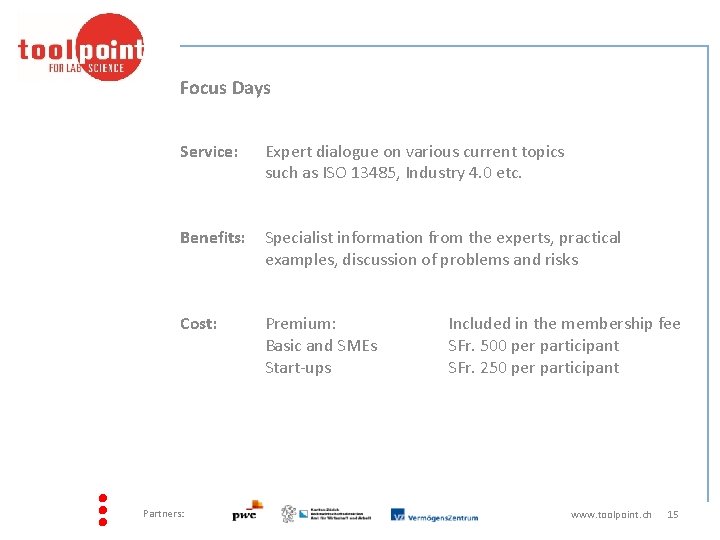 Focus Days Service: Expert dialogue on various current topics such as ISO 13485, Industry