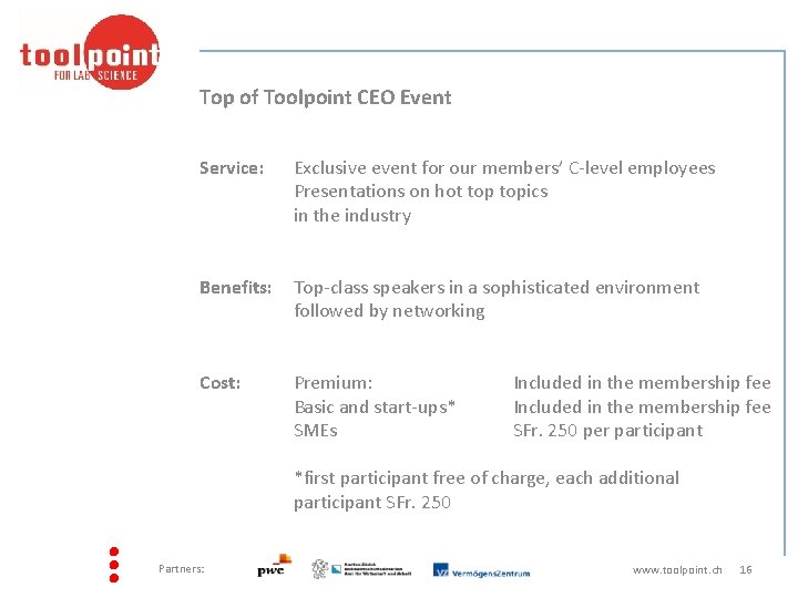 Top of Toolpoint CEO Event Service: Exclusive event for our members’ C-level employees Presentations