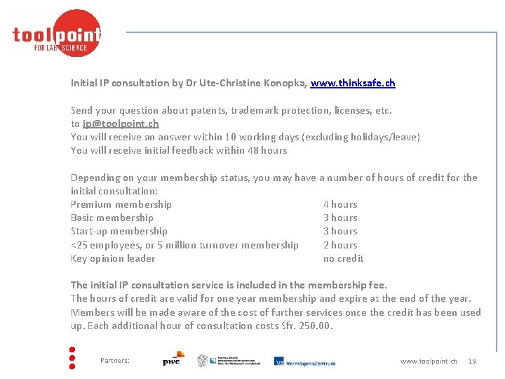 Initial IP consultation by Dr Ute-Christine Konopka, www. thinksafe. ch Send your question about