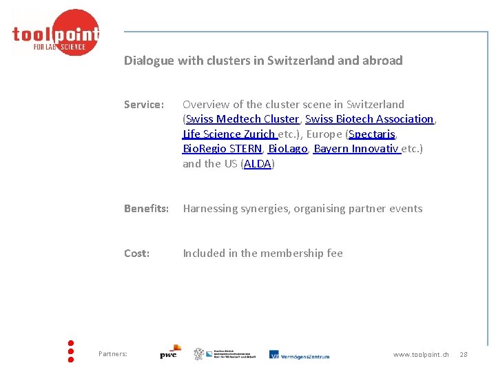 Dialogue with clusters in Switzerland abroad Service: Overview of the cluster scene in Switzerland