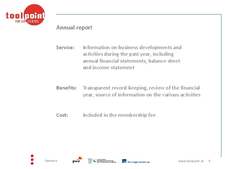 Annual report Service: Information on business developments and activities during the past year, including