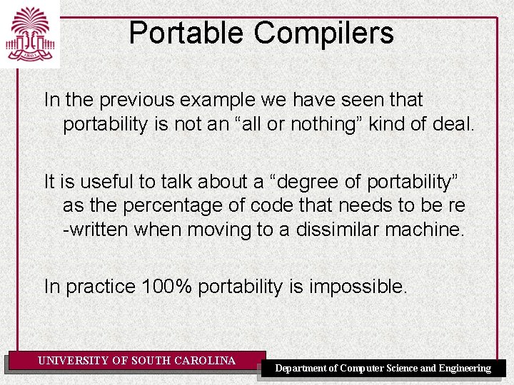 Portable Compilers In the previous example we have seen that portability is not an