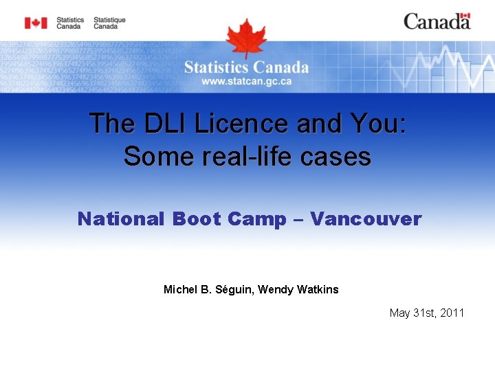 The DLI Licence and You: Some real-life cases National Boot Camp – Vancouver Michel