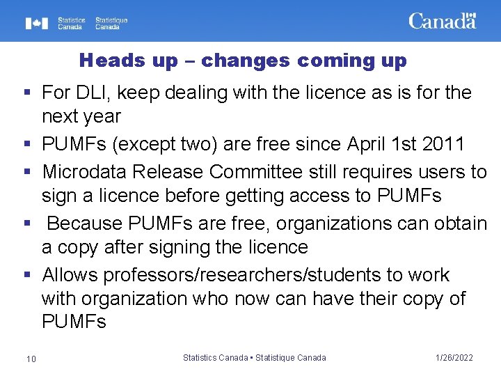 Heads up – changes coming up § For DLI, keep dealing with the licence