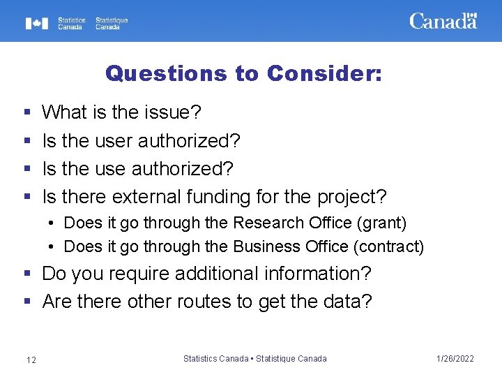 Questions to Consider: § § What is the issue? Is the user authorized? Is