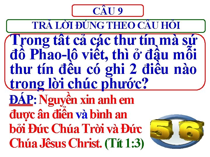 C U 9 TRẢ LỜI ĐÚNG THEO C U HỎI Trong tất cả các